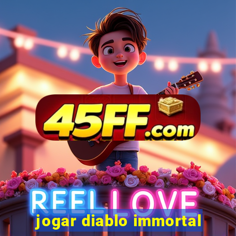 jogar diablo immortal